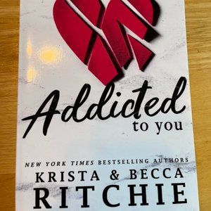 Addicted To You/Calloway Sisters book series by Krista & Becca Ritchie